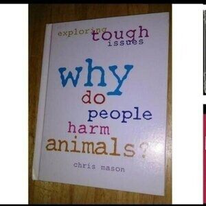 WHY DO PEOPLE HARM ANIMALS BOOK